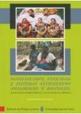 MATRIARCADOS, ETNICIDAD Y SISTEMAS SEXO/GENERO ANALOGICOS Y DIGIT ALES. LOS BIJAGOS (GUINEA BISSAU) Y LOS ZAPOTECAS (MEXICO) di GOMEZ SUAREZ, AGUEDA 