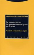 LA RECONSTRUCCION DEL PENSAMIENTO RELIGIOSO EN EL ISLAM de IQBAL, ALAMAH MUHAMMAD 