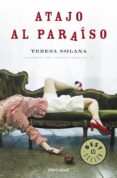 ATAJO AL PARAISO de SOLANA , TERESA 
