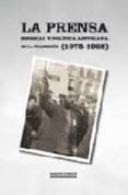 LA PRENSA SINDICAL Y POLITICA ASTURIANA EN LA TRANSICION 1975-1982 di GORDON, CARLOS 