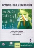 INFANCIA, CINE Y EDUCACION de GARCIA MARTINEZ, ALFONSO 