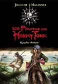 EL PUEBLO OLVIDADO (LOS PIRATAS DE HONKY TONK) de MASANNEK, JOACHIM 