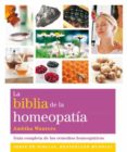 LA BIBLIA DE LA HOMEOPATIA: GUIA COMPLETA DE LOS REMEDIOS HOMEOPA TICOS di WAUTERS, AMBIKA 