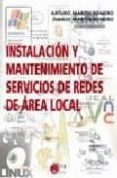 INSTALACION Y MANTENIMIENTO DE SERVICIOS DE REDES DE AREA LOCAL di MARTIN ROMERO, ARTURO  MARTIN ROMERO, JUANJO 