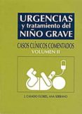 URGENCIAS Y TRATAMIENTO DEL NIO GRAVE: CASOS CLINICOS COMENTADOS : (VOL. II) di SERRANO, ANA 