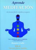 APRENDE MEDITACION DE FORMA FACIL, RAPIDA Y SEGURA: CON LA MEDITA CION SOBRE LA RESPIRACION Y OTRAS MEDITACIONES di CALLE, RAMIRO 