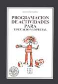 PROGRAMACION DE ACTIVIDADES PARA LA EDUCACION ESPECIAL de GARRIDO LANDIVAR, JESUS 