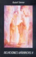 RELACIONES KARMICAS II: CONDICIONES ESOTERICAS de STEINER, RUDOLF 