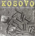 KOSOVO: CRONICA DE LA DEPORTACION de SANCHEZ, GERVASIO 