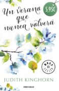 UN VERANO QUE NUNCA VOLVERA de KINGHORN, JUDITH 