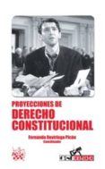 PROYECCIONES DE DERECHO CONSTITUCIONAL de REVIRIEGO PICON, FERNANDO 