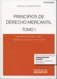 PRINCIPIOS DE DERECHO MERCANTIL, TOMO I (19 ED.) de SANCHEZ CALERO, FERNANDO 