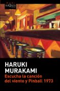 ESCUCHA LA CANCION DEL VIENTO Y PINBALL 1973 de MURAKAMI, HARUKI 