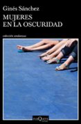 MUJERES EN LA OSCURIDAD de SANCHEZ, GINES 