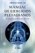 MANUAL DE EJERCICIOS PLEYADIANOS de QUAN-YIN, AMORAH 