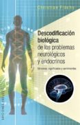 DESCODIFICACION BIOLOGICA DE LOS PROBLEMAS NEUROLOGICOS Y ENDOCRINOS de FLECHE, CHRISTIAN 