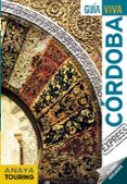 CORDOBA 2018 (3 ED.) (GUIA VIVA EXPRESS) de ARJONA MOLINA, RAFAEL  RIBES, FRANCESC 