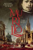 MURILLO: EL MAGO SEVILLANO DEL PINCEL de CAVANILLAS DE BLAS, ANTONIO 