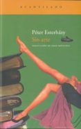 SIN ARTE de ESTERHAZY, PETER 