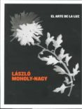 EL ARTE DE LA LUZ de MOHOLY-NAGY, LASZLO 