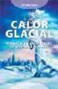 CALOR GLACIAL di CAMPOS NIETO, LUIS CARLOS 
