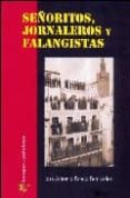 SEORITOS, JORNALEROS Y FALANGISTAS de PAREJO FERNANDEZ, JOSE ANTONIO 