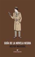 GUIA DE LA NOVELA NEGRA di MALVERDE, HECTOR 