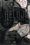 TODO SOBRE EL RELOJ EN EL MUNDO (2 TOMOS) de BARQUERO CABRERO, JOSE DANIEL 