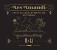 ARS AMANDI: CURSO NOCTURNO DE INICIACION AL EROTISMO di CONTI, OSCAR 