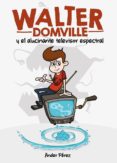 Walter Domville Y El Alucinante Televisor Espectral Por Ander Perez, Tapa Blanda