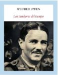 LOS TAMBORES DEL TIEMPO de OWEN, WILFRED 
