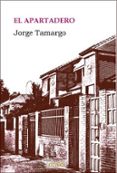 EL APARTADERO di TAMARGO, JORGE 