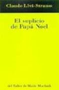 EL SUPLICIO DE PAPA NOEL de LEVI-STRAUSS, CLAUDE 
