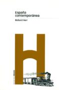 LA ESPAA CONTEMPORANEA di RICHARD, HERR 