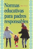 NORMAS EDUCATIVAS PARA PADRES RESPONSABLES di SILVER, NAN 
