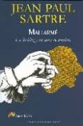 MALLARME: LA LUCIDEZ Y SU CARA DE SOMBRA di SARTRE, JEAN-PAUL 