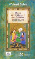 AMOR, SEXUALIDAD Y MATRIMONIO EN EL ISLAM di VV.AA
