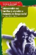 INTERVENCION CON FAMILIAS Y ATENCION A MENORES RIESGO SOCIAL di SORRIBAS PAREJA, MONTSE 