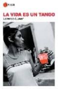 LA VIDA ES UN TANGO de LUNAR, LORENZO 