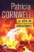 LA JOTA DE CORAZONES di CORNWELL, PATRICIA 