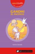 GANDHI, EL PACIFICO (SABELOTOD@S) di CALZADA, GORKA 