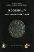 SEGOBRIGA IV. HALLAZGOS MONETARIOS di ABASCAL, JUAN MANUEL  ALBEROLA, ANTONIO 