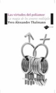 LAS VIRTUDES DEL POLIAMOR di THALMANN, YVES 