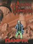 DAMPYR: ASESINOS DE VAMPIROS de BOSELLI, MAURO  ROSSI, LUCA 