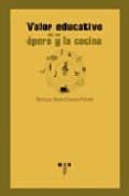 VALOR EDUCATIVO DE LA OPERA Y LA COCINA de CHARLES FOURIER, FRANOIS MARIE 