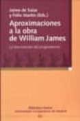 APROXIMACIONES A LA OBRA DE WILLIAM JAMES: LA FORMULACION DEL PRA GMATISMO de SALAS ORTUETA, JAIME DE  MARTIN, FELIX 