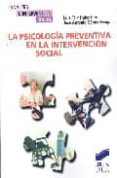 LA PSICOLOGIA PREVENTIVA EN LA INTERVENCION SOCIAL di FERNANDEZ RIOS, LUIS  GOMEZ FRAGUELA, JOSE ANTONIO 