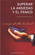 SUPERAR LA ANSIEDAD Y EL PANICO: 121 CONSEJOS APLICABLES A LA VID A REAL di MANASSEE BUELL, LINDA 