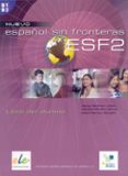 NUEVO ESPAOL SIN FRONTERAS 2. LIBRO DEL ALUMNO di VV.AA. 