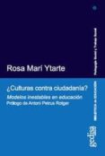 CULTURAS CONTRA CIUDADANIA? de MARI YTARTE, ROSA MARIA 